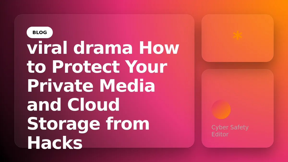 How to Protect Your Private Media and Cloud Storage from Hacks